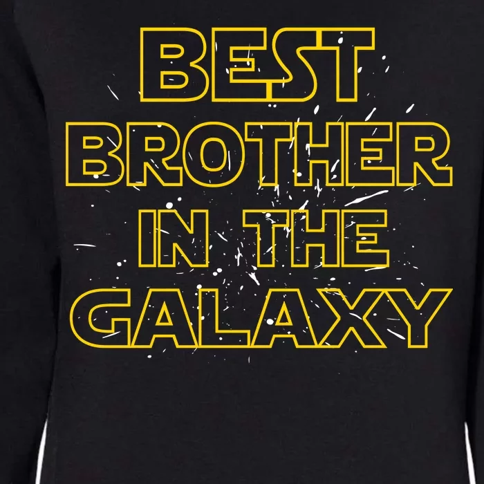 Best Brother In The Galaxy Womens California Wash Sweatshirt