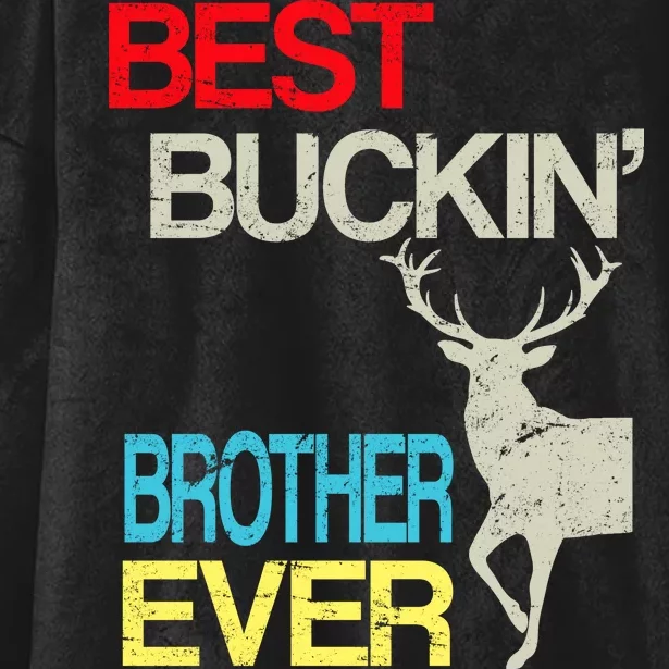 Best Buckin Brother Hooded Wearable Blanket