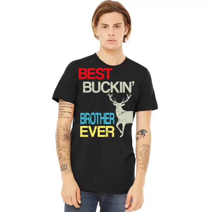 Best Buckin Brother Premium T-Shirt