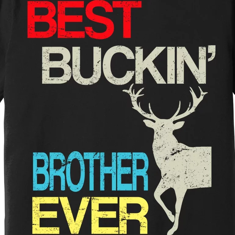 Best Buckin Brother Premium T-Shirt