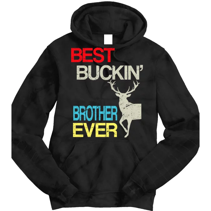 Best Buckin Brother Tie Dye Hoodie