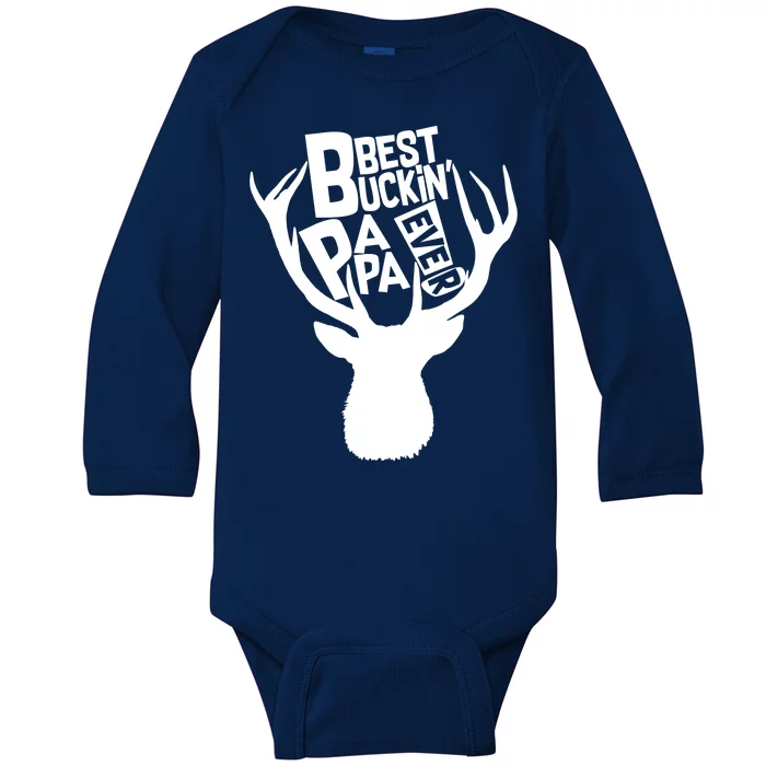 Best Buckin Papa Ever Baby Long Sleeve Bodysuit