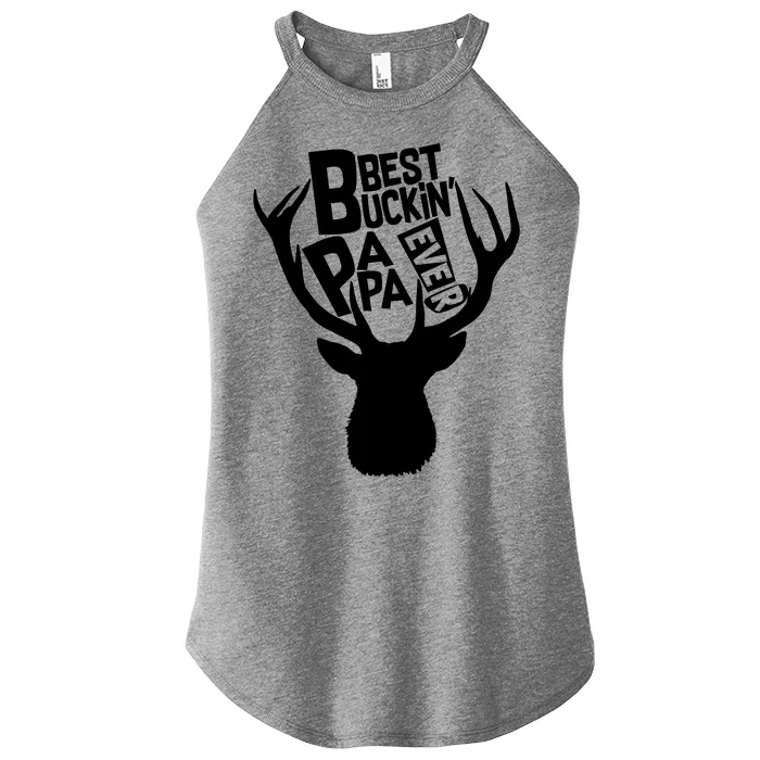 Best Buckin Papa Ever Women’s Perfect Tri Rocker Tank