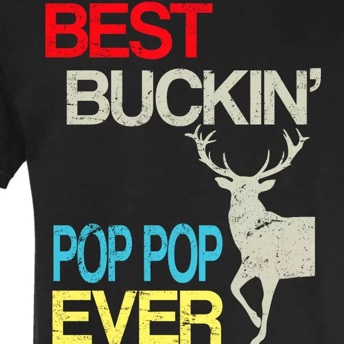 Best Buckin Pop Pop Garment-Dyed Heavyweight T-Shirt