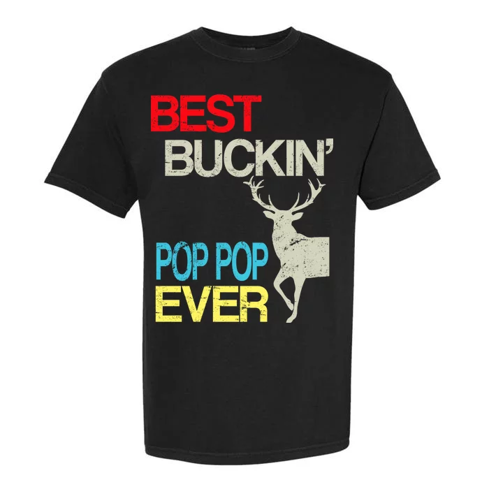 Best Buckin Pop Pop Garment-Dyed Heavyweight T-Shirt