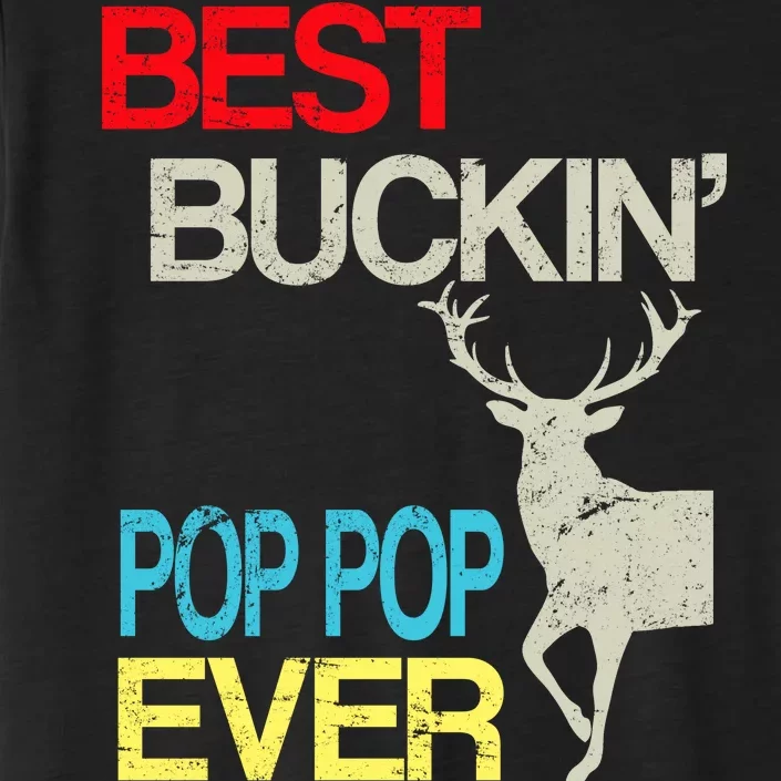 Best Buckin Pop Pop ChromaSoft Performance T-Shirt