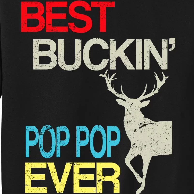 Best Buckin Pop Pop Tall Sweatshirt