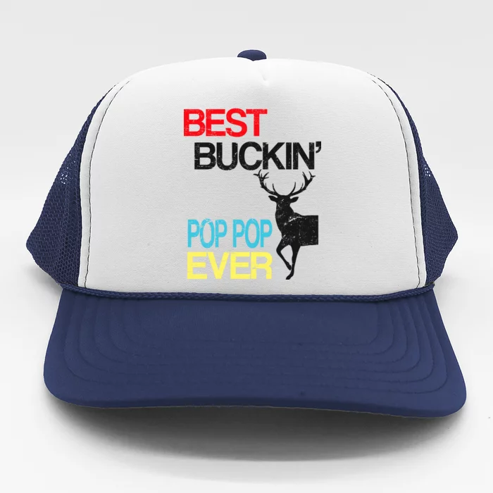 Best Buckin Pop Pop Trucker Hat