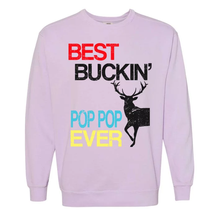 Best Buckin Pop Pop Garment-Dyed Sweatshirt