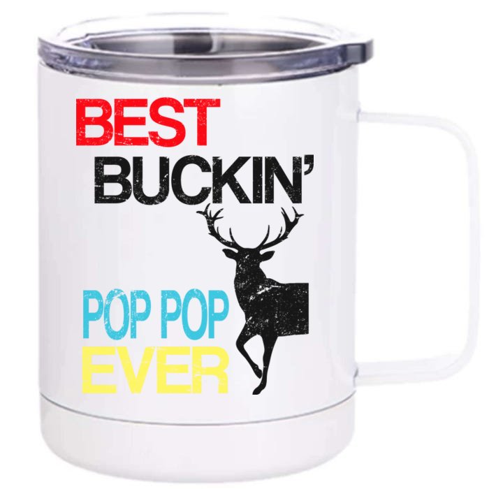 Best Buckin Pop Pop Front & Back 12oz Stainless Steel Tumbler Cup