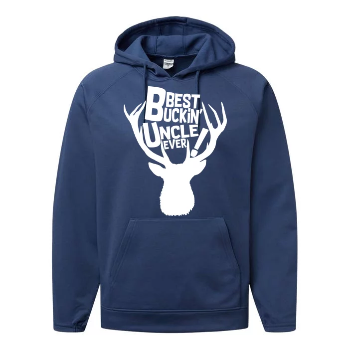 Best Buckin Uncle Ever Performance Fleece Hoodie