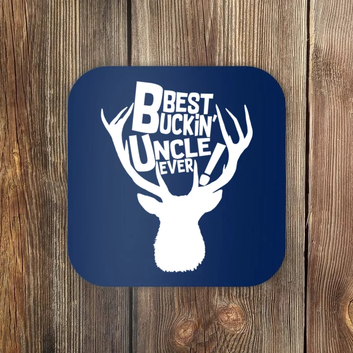 Best Buckin Uncle Ever Coaster