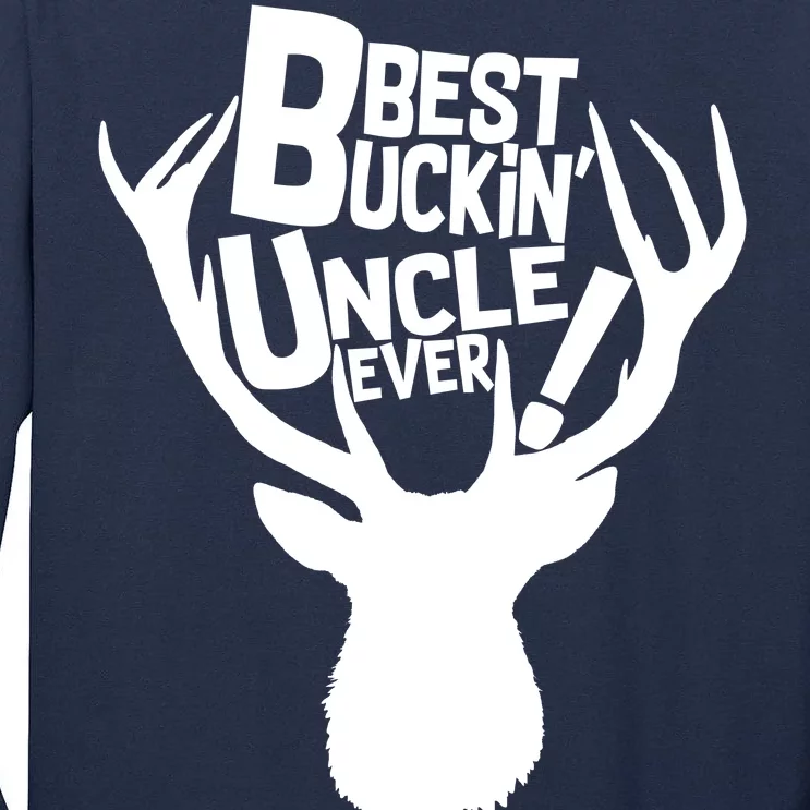 Best Buckin Uncle Ever Tall Long Sleeve T-Shirt