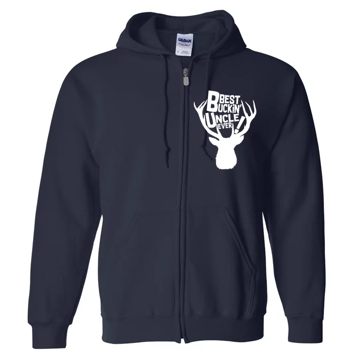 Best Buckin Uncle Ever Full Zip Hoodie