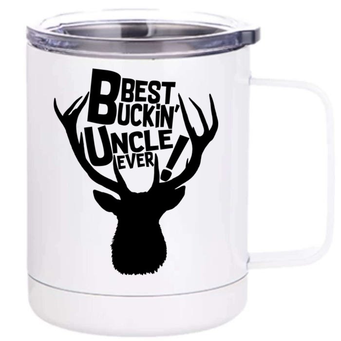 Best Buckin Uncle Ever Front & Back 12oz Stainless Steel Tumbler Cup