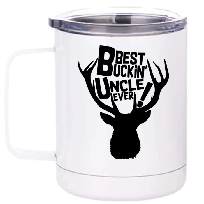 Best Buckin Uncle Ever Front & Back 12oz Stainless Steel Tumbler Cup