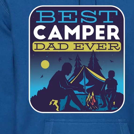 Best Camper Dad Ever Premium Hoodie