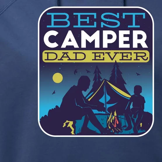 Best Camper Dad Ever Performance Fleece Hoodie