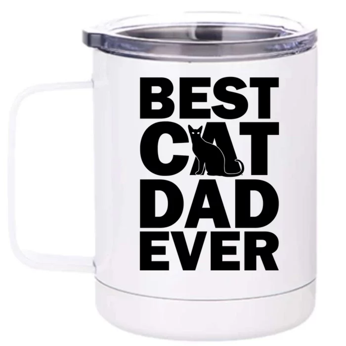 Best Cat Dad Ever Front & Back 12oz Stainless Steel Tumbler Cup