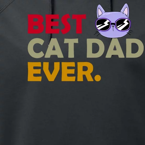 Best Cat Dad Ever Funny Cat Lover Performance Fleece Hoodie