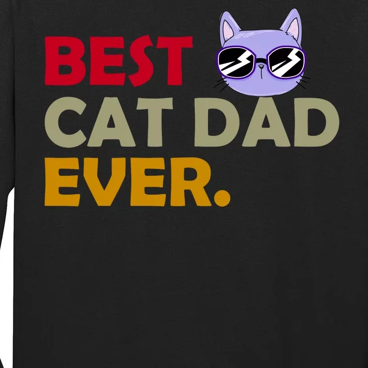 Best Cat Dad Ever Funny Cat Lover Tall Long Sleeve T-Shirt