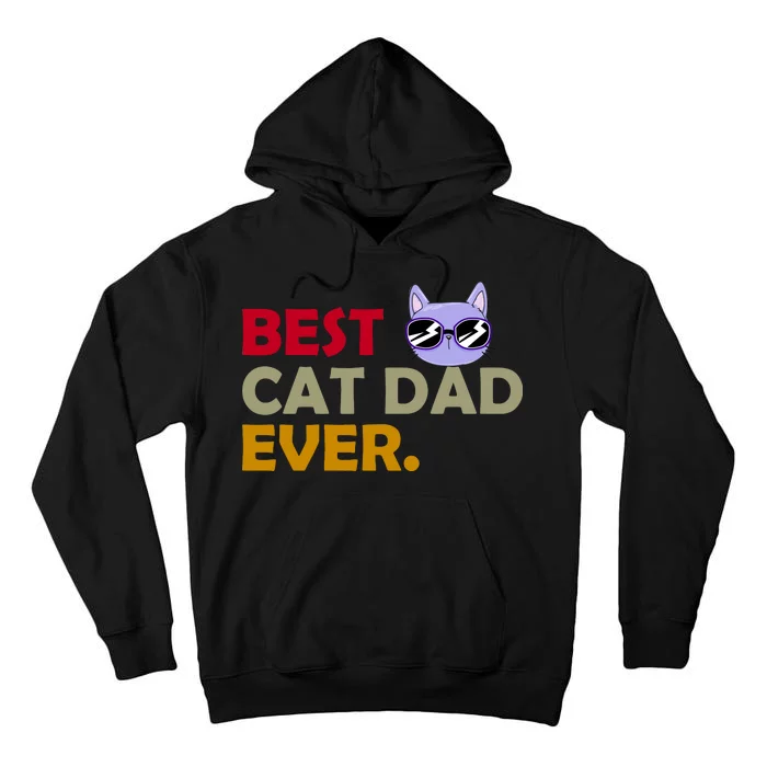 Best Cat Dad Ever Funny Cat Lover Tall Hoodie