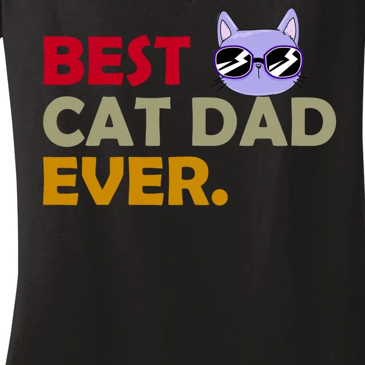 Best Cat Dad Ever Funny Cat Lover Women's V-Neck T-Shirt