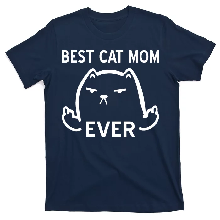 Best Cat Mom Ever T-shirt 