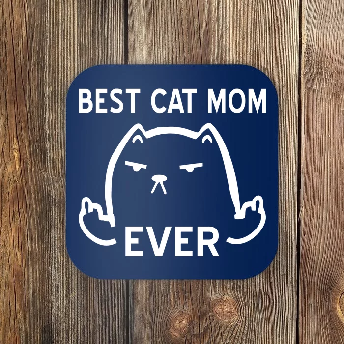 Best Cat Mom Ever Coaster