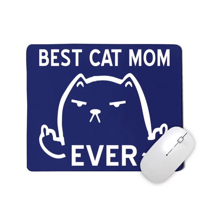 Best Cat Mom Ever Mousepad