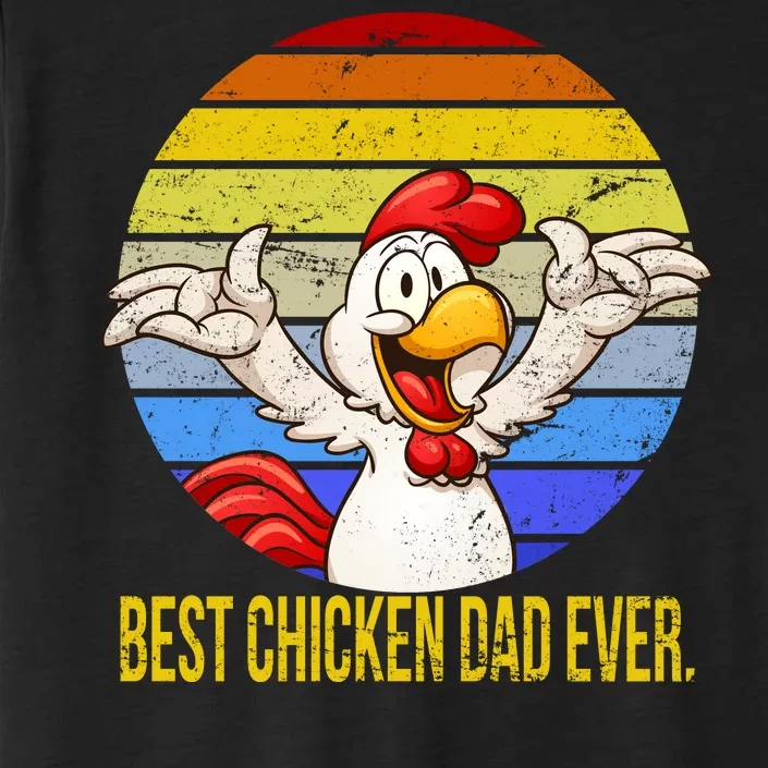 Best Chicken Dad Ever ChromaSoft Performance T-Shirt