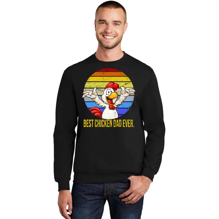 Best Chicken Dad Ever Tall Sweatshirt