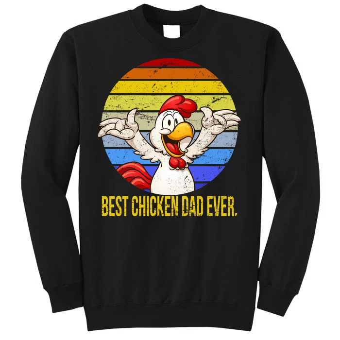 Best Chicken Dad Ever Tall Sweatshirt