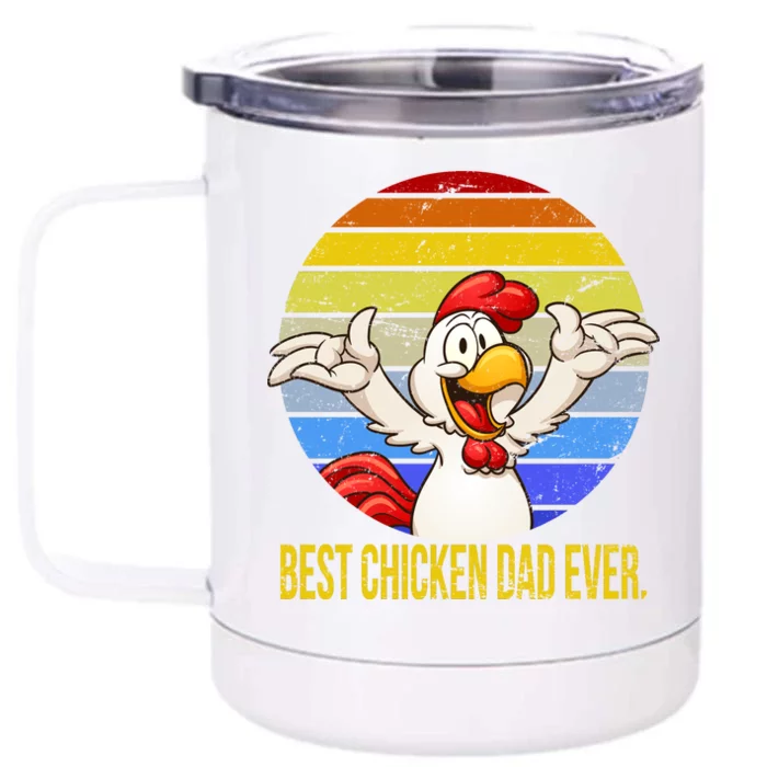 Best Chicken Dad Ever Front & Back 12oz Stainless Steel Tumbler Cup