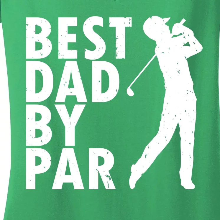 Best Dad By Par Women's V-Neck T-Shirt