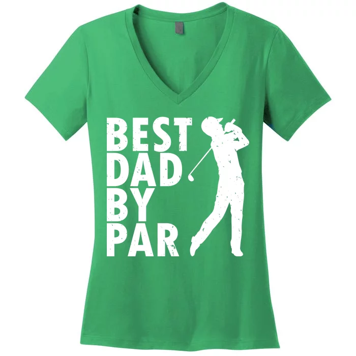 Best Dad By Par Women's V-Neck T-Shirt