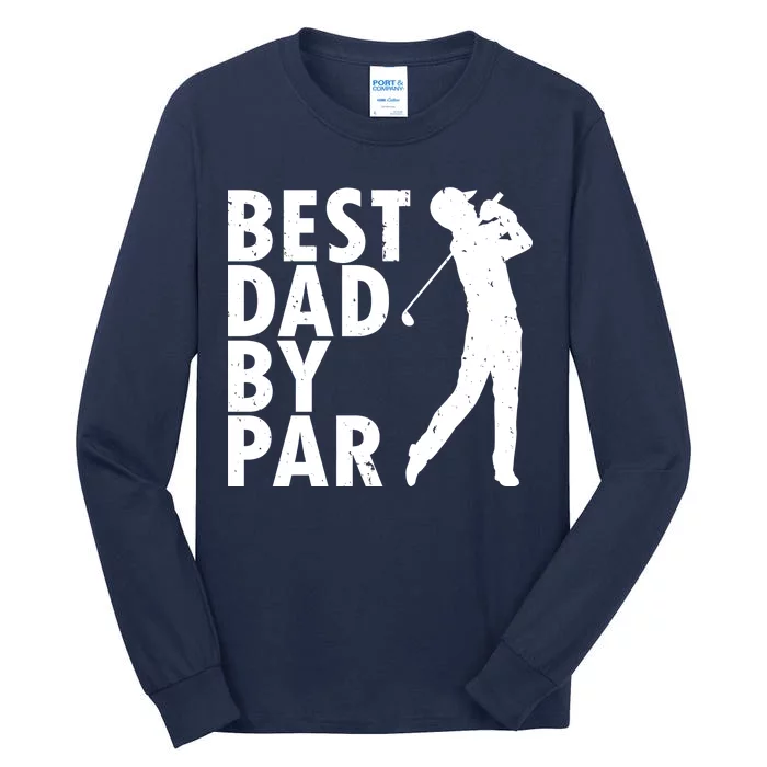 Best Dad By Par Tall Long Sleeve T-Shirt