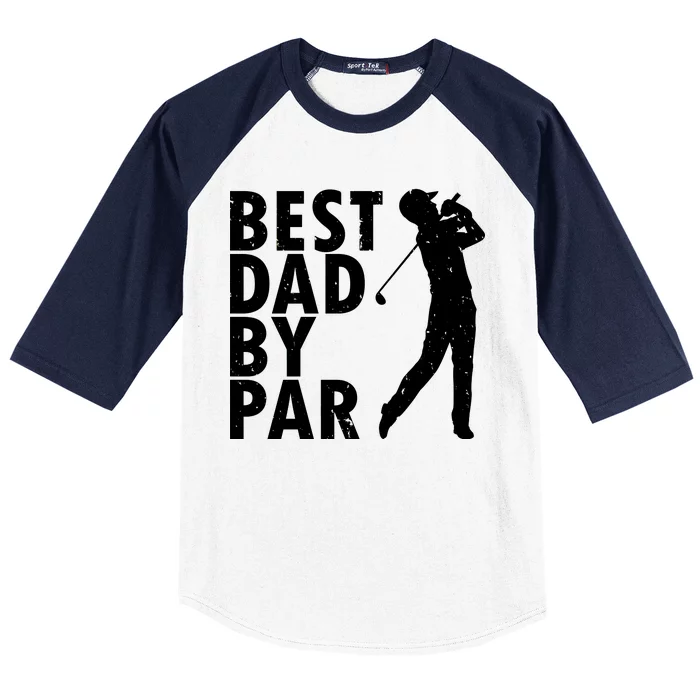 Best Dad By Par Baseball Sleeve Shirt