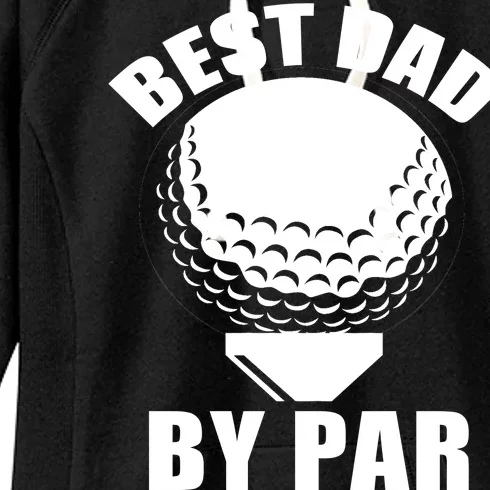 Best Dad By Par Funny Golf Dad Women's Fleece Hoodie