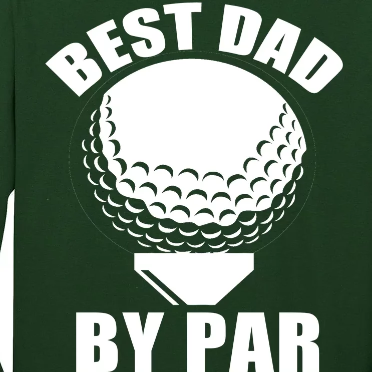 Best Dad By Par Funny Golf Dad Tall Long Sleeve T-Shirt