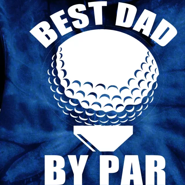 Best Dad By Par Funny Golf Dad Tie Dye Hoodie