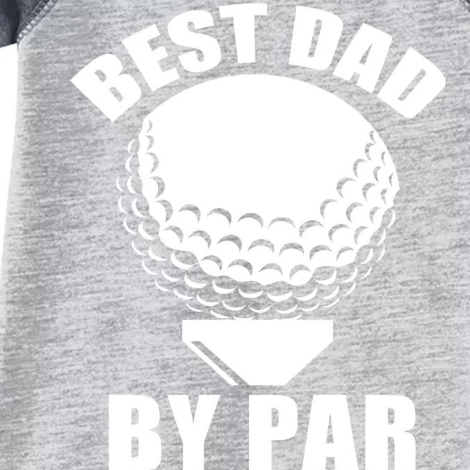 Best Dad By Par Funny Golf Dad Infant Baby Jersey Bodysuit