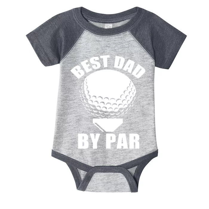 Best Dad By Par Funny Golf Dad Infant Baby Jersey Bodysuit