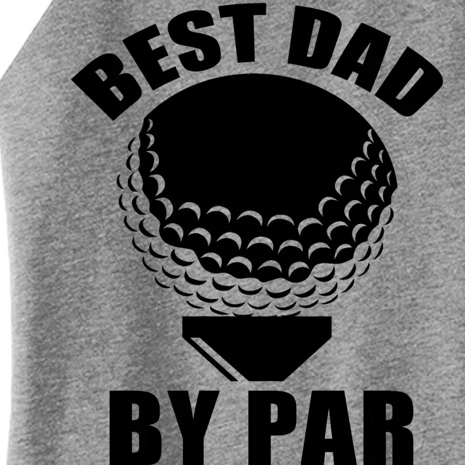 Best Dad By Par Funny Golf Dad Women’s Perfect Tri Rocker Tank