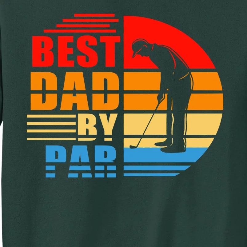 Best Dad By Par Retro Golf Sunset Tall Sweatshirt