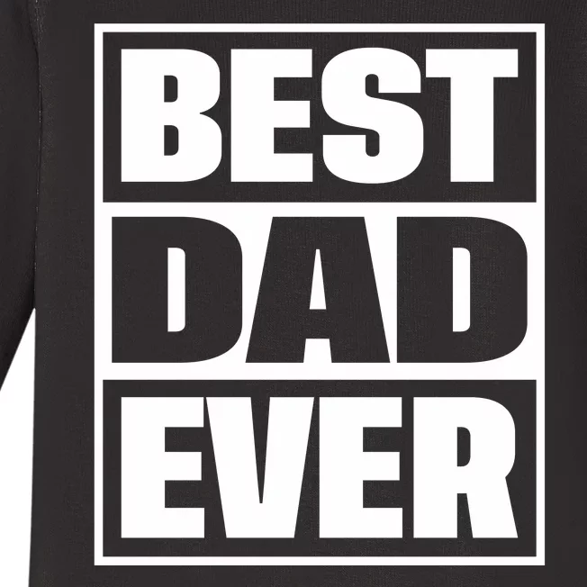 Best Dad Ever Baby Long Sleeve Bodysuit