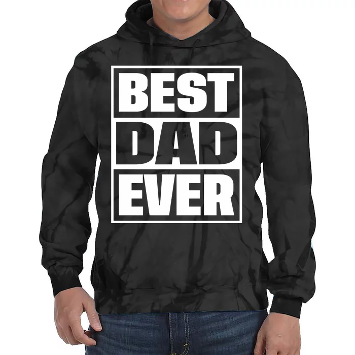 Best Dad Ever Tie Dye Hoodie