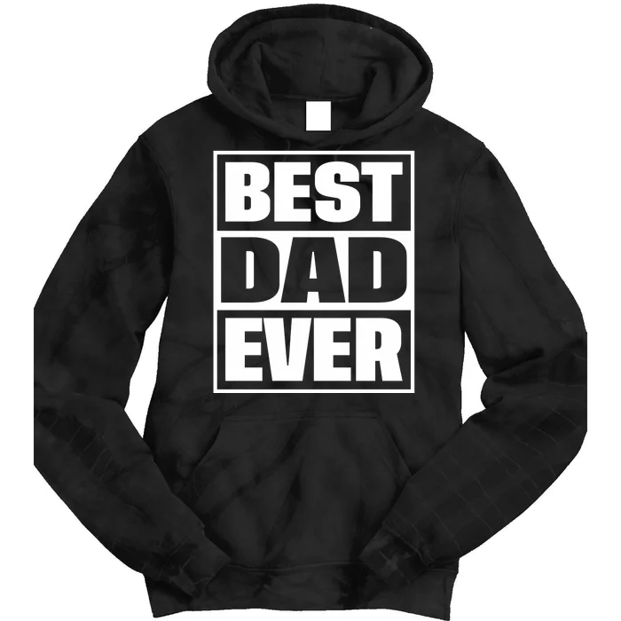 Best Dad Ever Tie Dye Hoodie