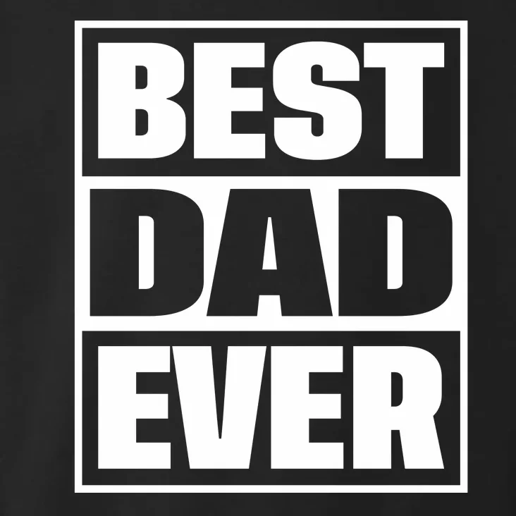 Best Dad Ever Toddler Hoodie