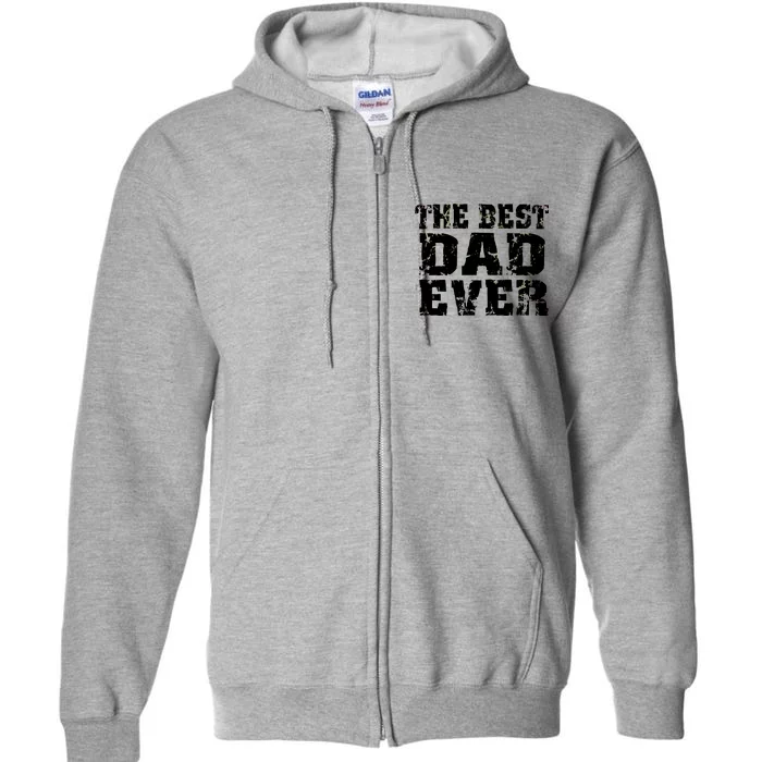 Best Dad Ever Block Logo Full Zip Hoodie